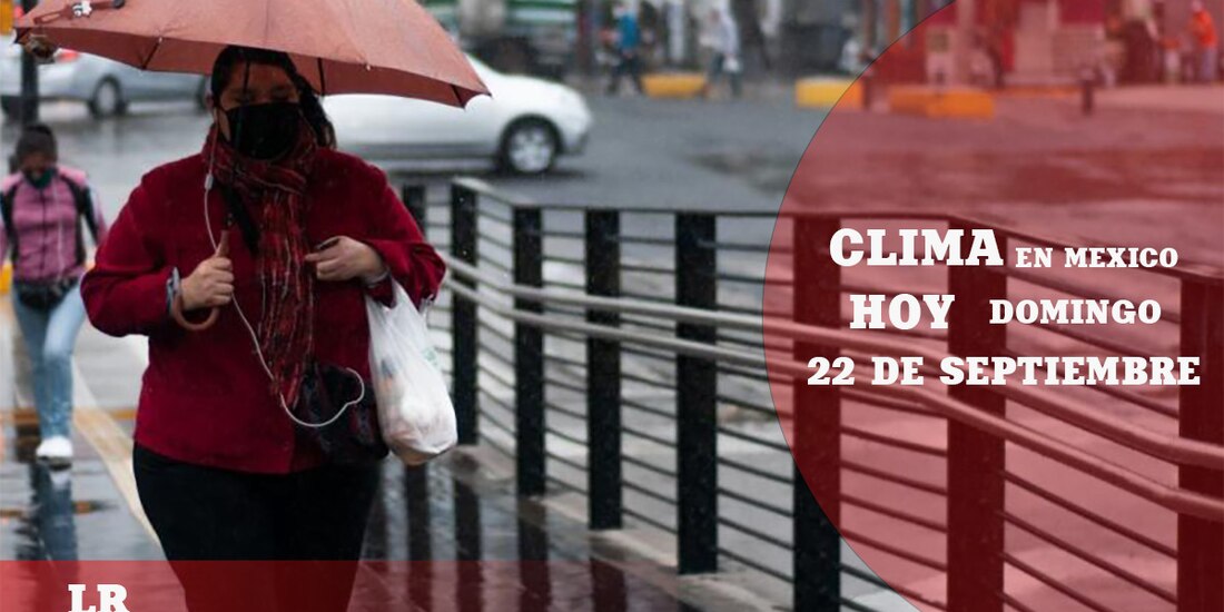 Heladas e intensas lluvias, así será el clima este domingo 22 de septiembre.