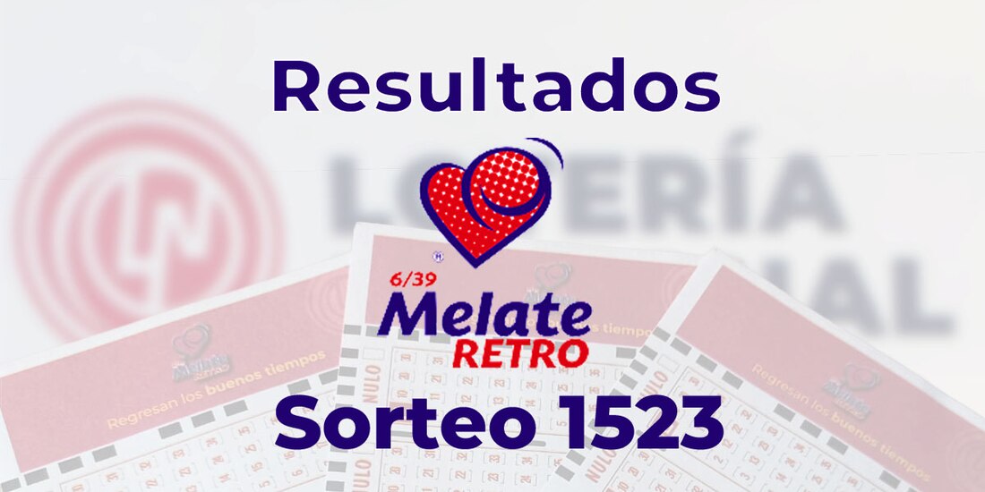 Resultados del Melate Retro en su sorteo 1523, celebrado este 22 de abril de 2025.