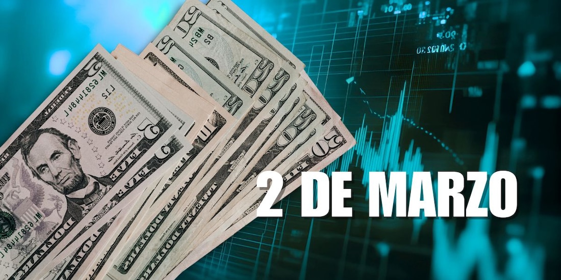 Este es el precio del dólar hoy, 2 de marzo.