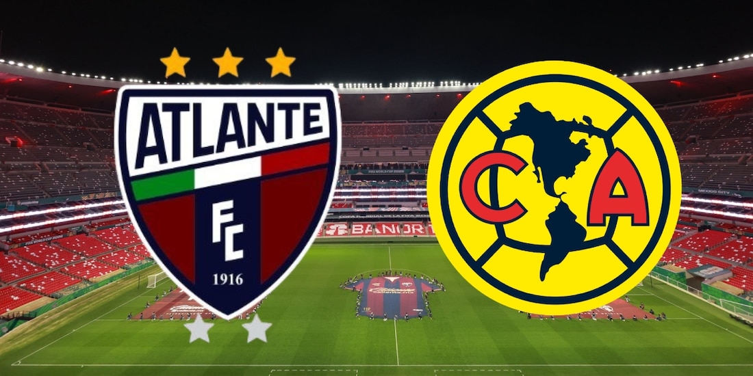 Atlante se mide al América en la J2 del AP 2026 de la Liga MX