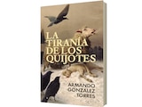 La tiranía de los Quijotes