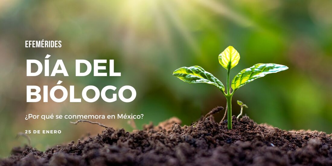 Te explicamos por qué se conmemora el Día del Biólogo en México.
