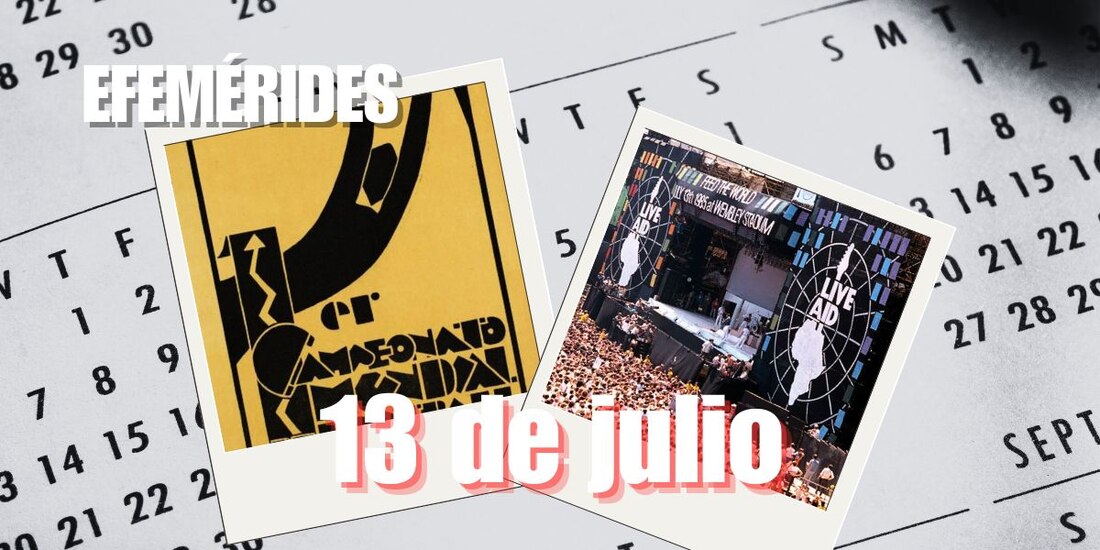 Estas son las efemérides de hoy, 13 de julio.