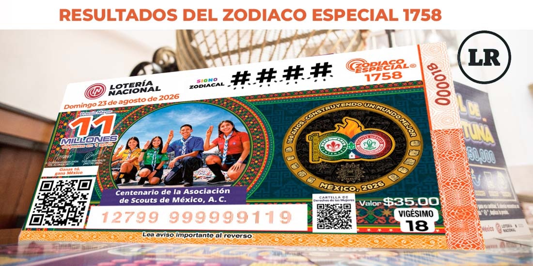 Zodiaco Especial 1758: Resultados del Sorteo del 23 de agosto de 2026 de Lotería Nacional.