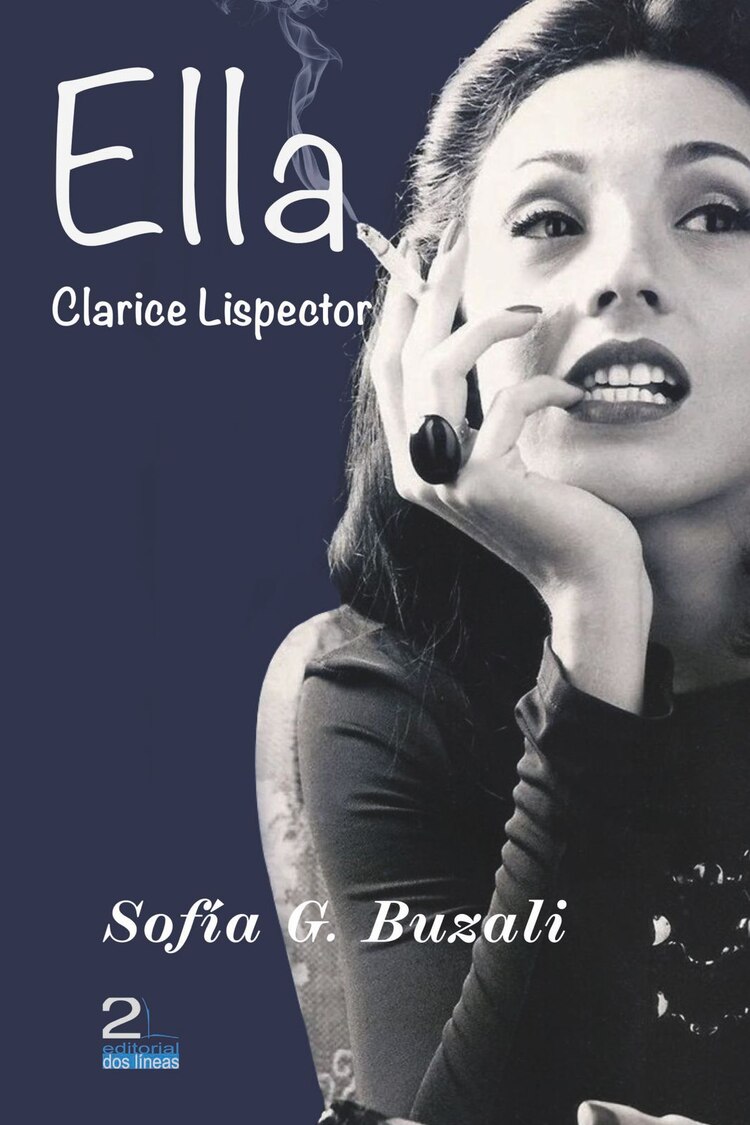Buzali, lectora incondicional de Lispector, profesa fascinación por su obra narrativa conformada por personajes entrañables.