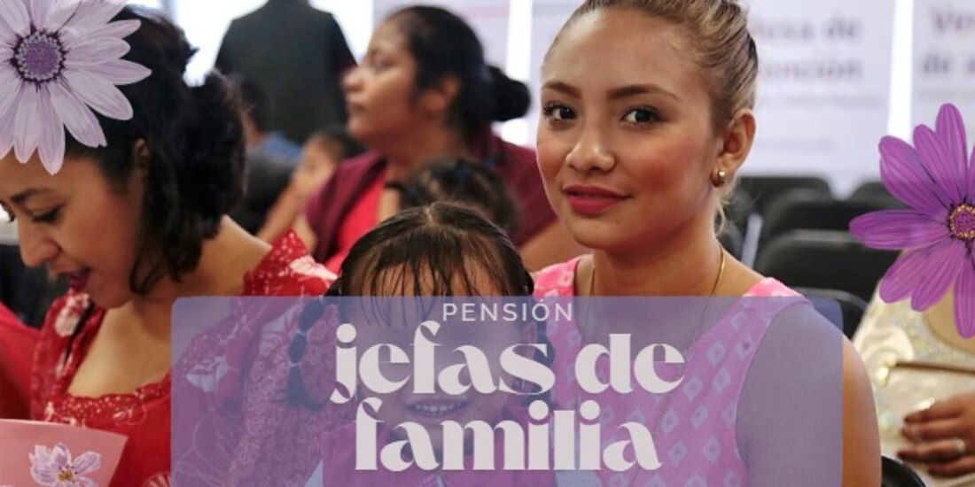 La Pensión Jefas de Familia entrega un apoyo de 8,000 pesos.