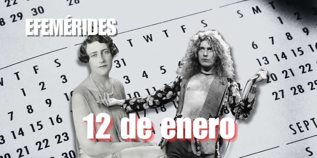 Estas son las efemérides de hoy 12 de enero.