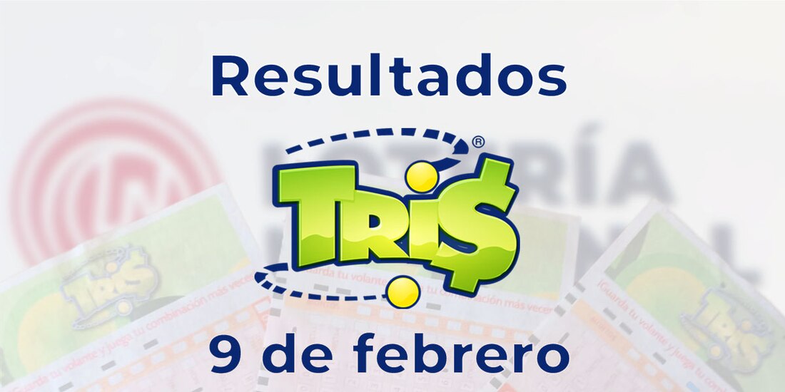 Resultados del Tris de hoy 9 de febrero del 2025.
