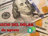 Este es el precio del dólar hoy jueves 22 de agosto de 2024