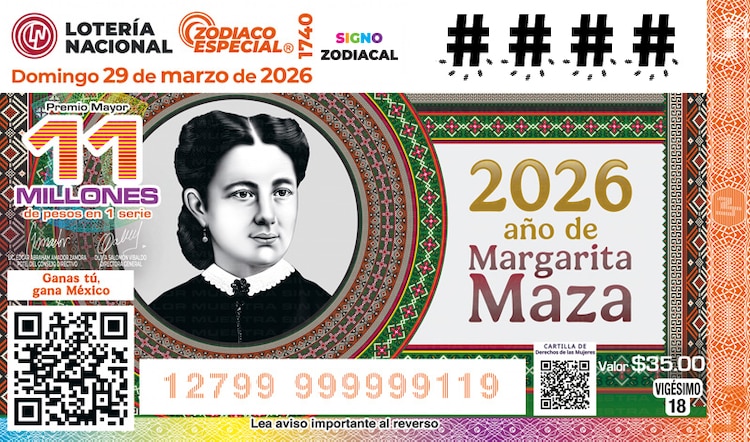 El billete del Sorteo Zodiaco Especial 1740 estuvo dedicado al 200 aniversario del natalicio de Margarita Maza.