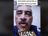 Don Beto es un fiel y polémico aficionado de los Pumas.