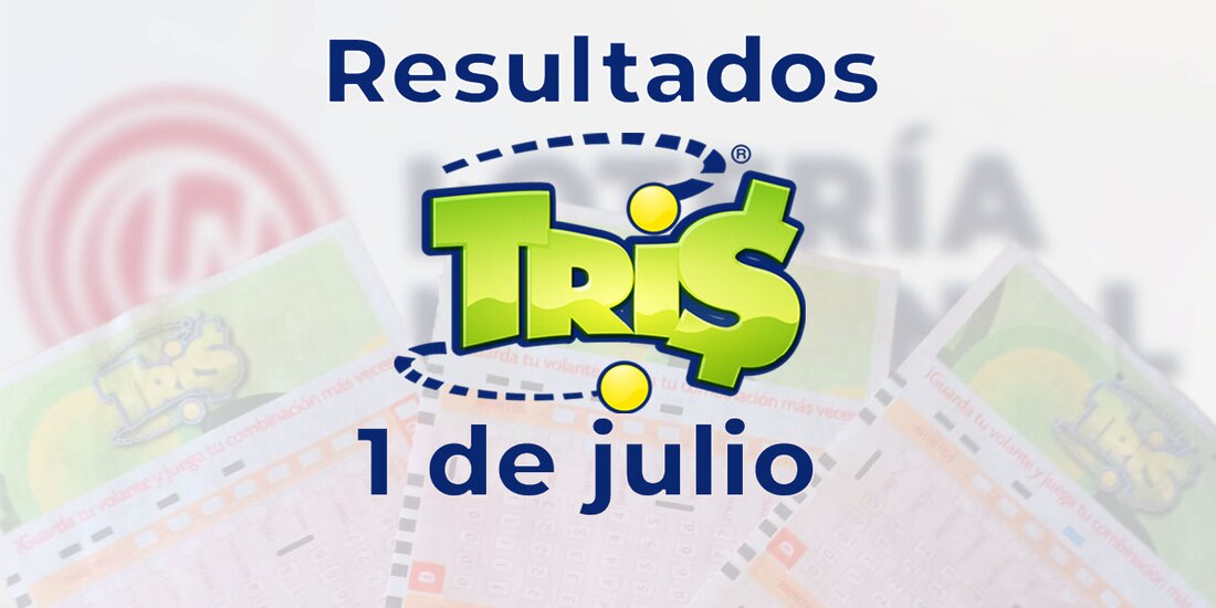 Resultados del Tris de hoy 1 de julio del 2025.
