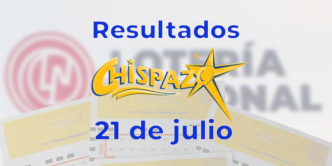 Resultados del Chispazo de hoy 21 de julio del 2025.