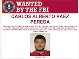 Ficha de búsqueda de Carlos Páez Pereda emitida por el FBI, ayer.