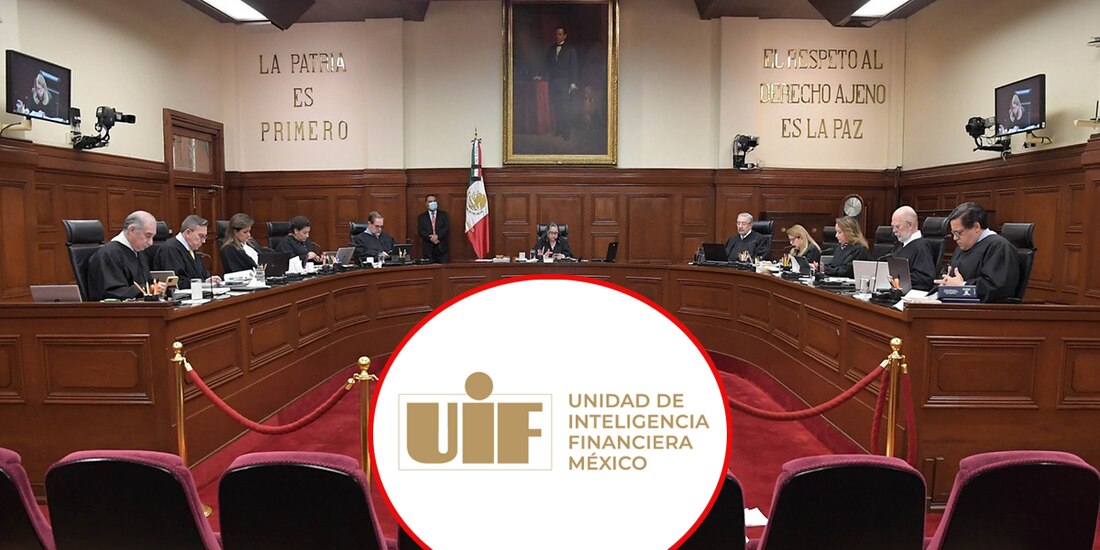 SCJN impone nuevas medidas a la UIF.