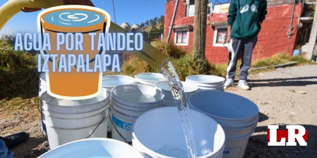 El agua por tandeo también se aplicará en Iztapalapa.
