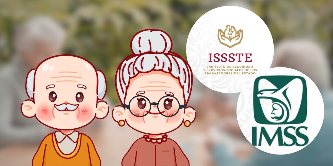Pensión IMSS e ISSSTE