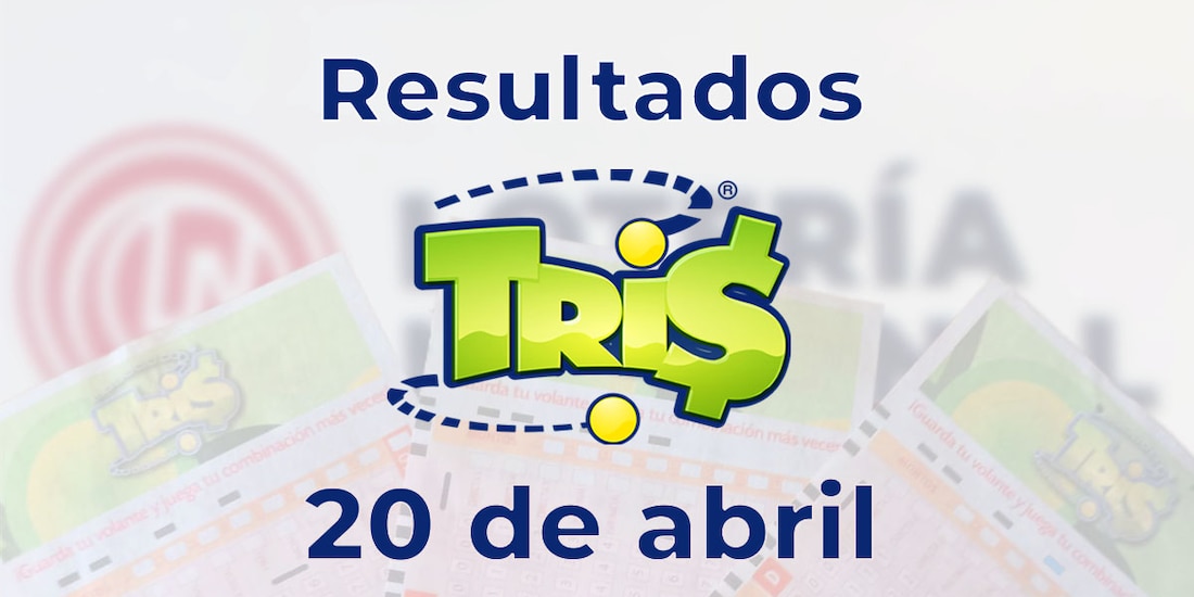Resultados del Tris de hoy 20 de abril del 2025.