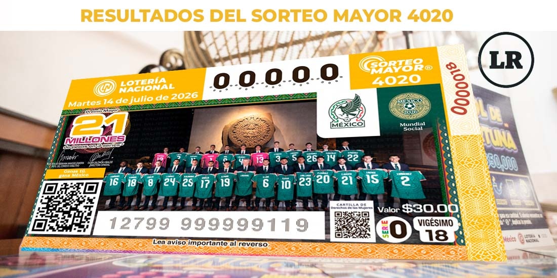 Resultados Sorteo Mayor 4020 del 14 de julio de 2026 de Lotería Nacional.