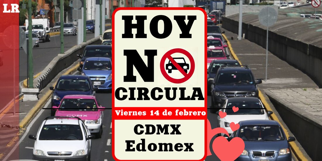 Conoce cómo aplica el Hoy No Circula este viernes 14 de febrero en la Ciudad de México y el Estado de México.