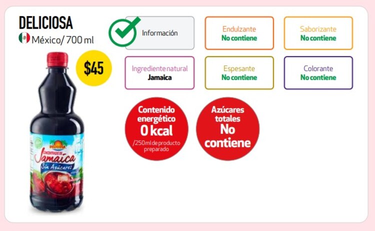 El concentrado de sabor jamaica sin azúcar de la marca Deliciosa en su presentación de 700 mililitros obtuvo "Excelente" ya que no contiene: endulzante, espesante, colorante y saborizante.