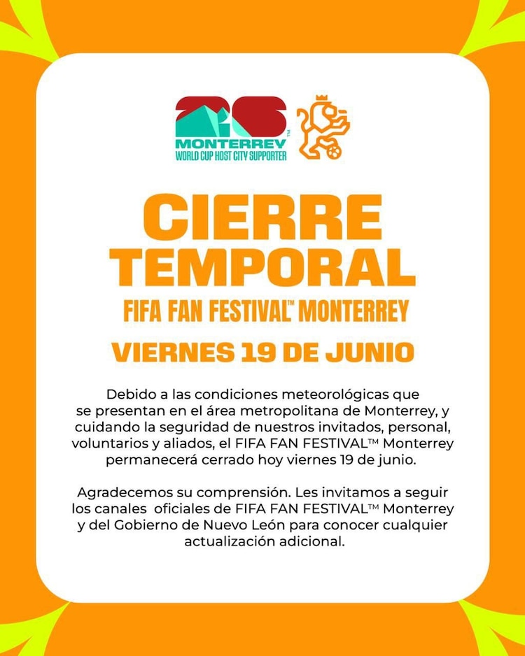 Se ordenó el cierre completo al público del espacio de celebración masiva denominado FIFA Fan Festival Monterrey.