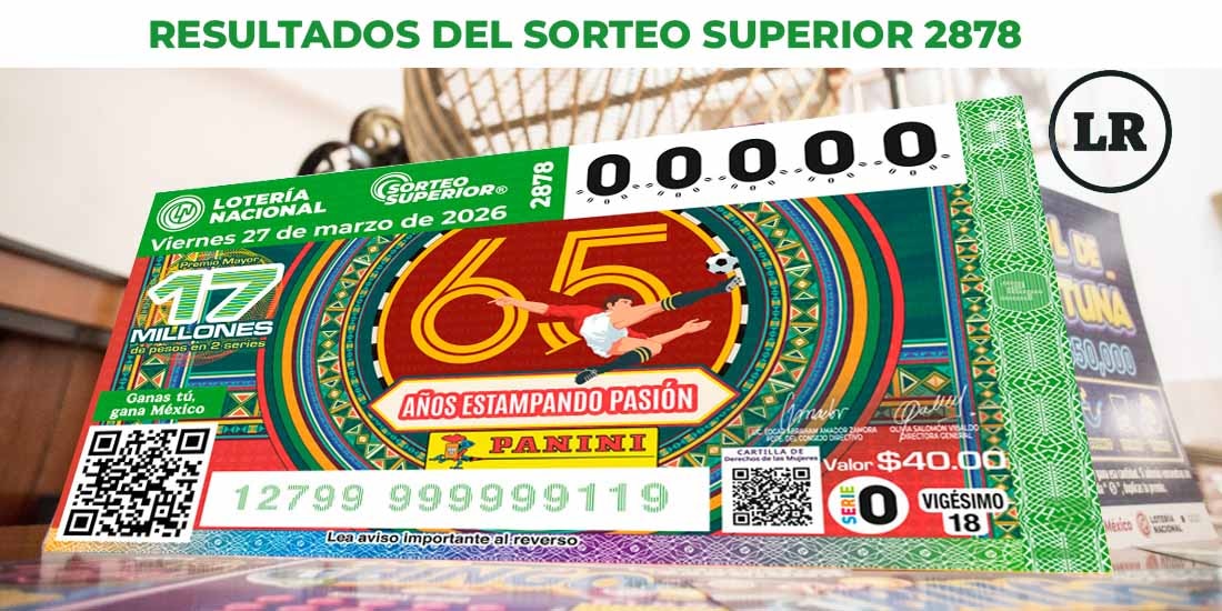 Resultados del Sorteo Superior 2878 del 27 de marzo del 2026.