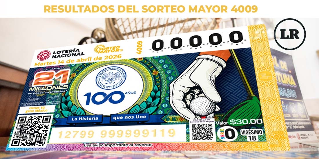 Resultados Sorteo Mayor 4009 del 14 de abril de 2026 de Lotería Nacional.