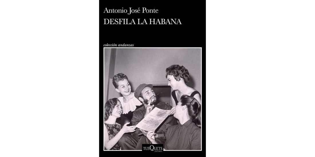 Desfila La Habana │ Antonio José Ponte