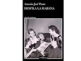 Desfila La Habana │ Antonio José Ponte