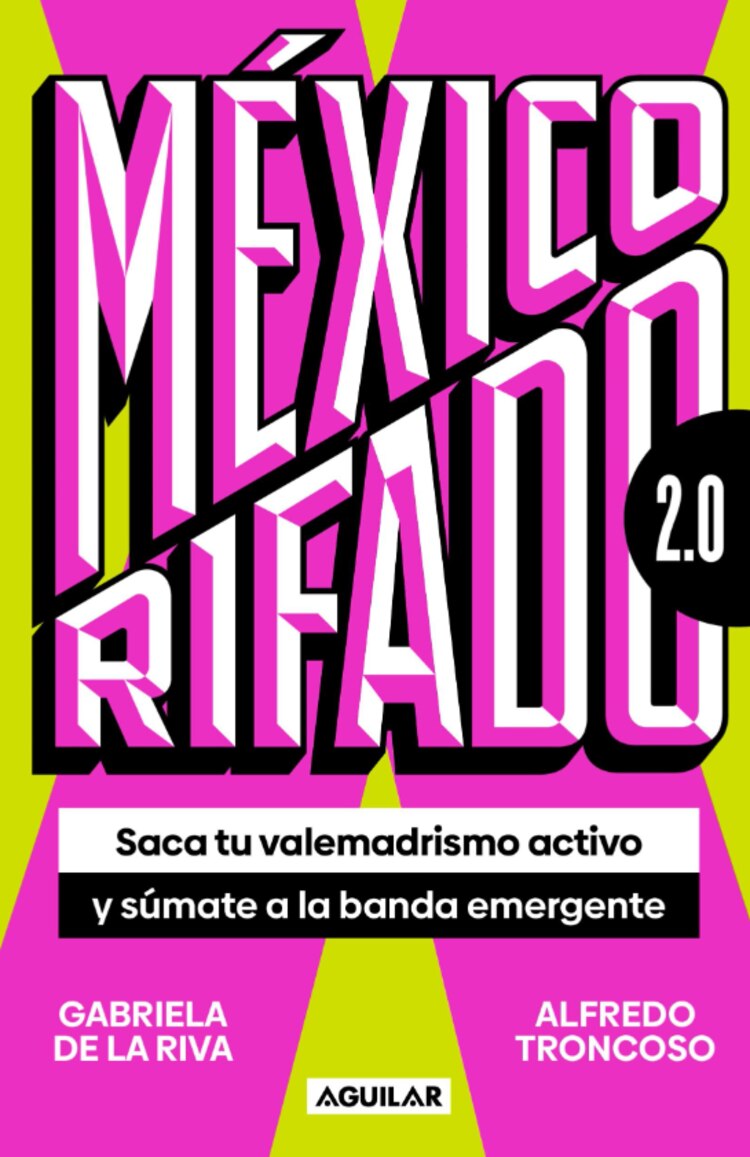 México Rifado 2.0
Autores: Gabriela de la Riva /Alfredo Troncoso
Género: Ensayo
Editorial: PRH /Aguilar, 2025