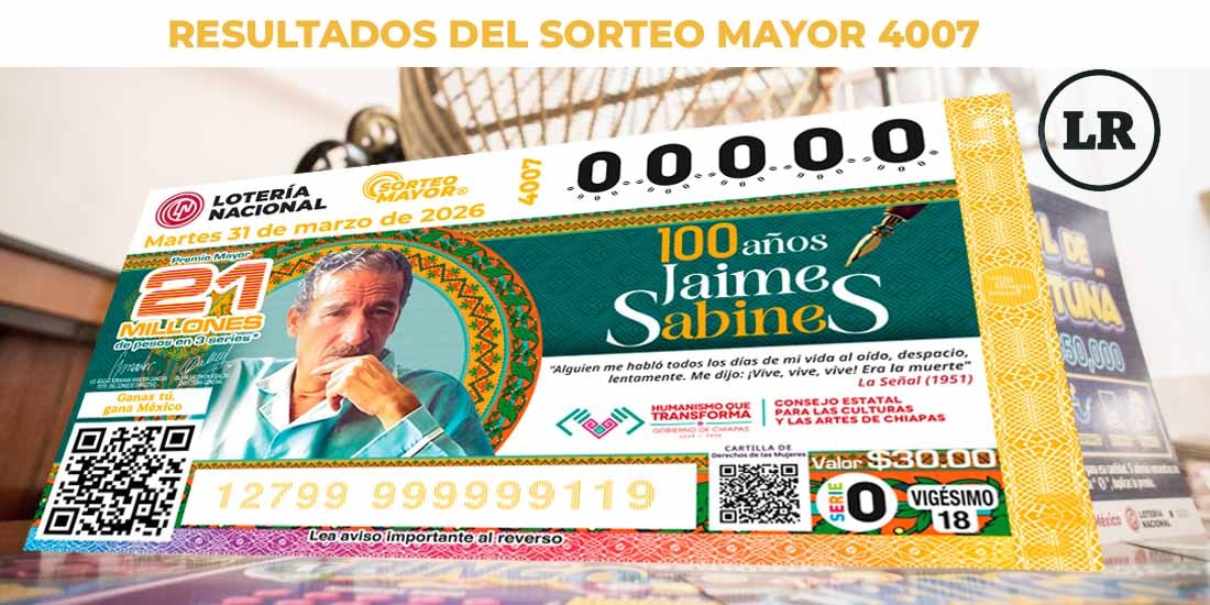 Resultados Sorteo Mayor 4007 del 31 de marzo de 2026 de Lotería Nacional.