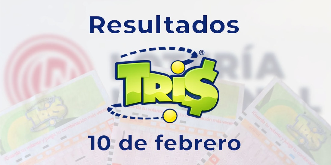 Resultados del Tris de hoy 10 de febrero del 2025.