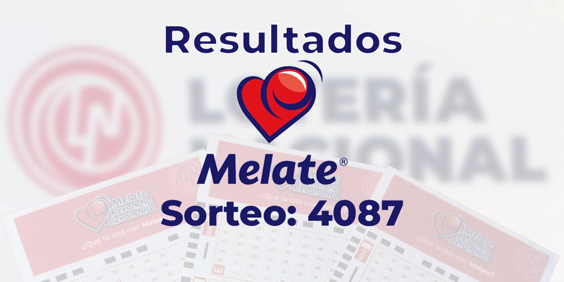 Resultados del sorteo 4087 del Melate, Revancha y Revanchita de este 25 de julio del 2025.