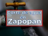 Corte de agua en Zapopan, Jalisco.