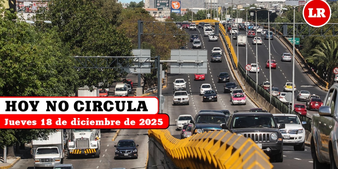 Revisa cómo aplica el Hoy No Circula este jueves 18 de diciembre de 2025 en la Ciudad de México y el Estado de México.