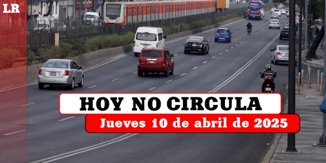 Revisa en La Razón qué vehículos no circulan este jueves 10 de abril de 2025 en la Ciudad de México y el Estado de México.