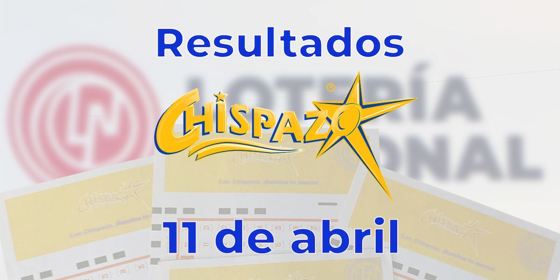 Resultados del Chispazo de hoy 11 de abril del 2025.