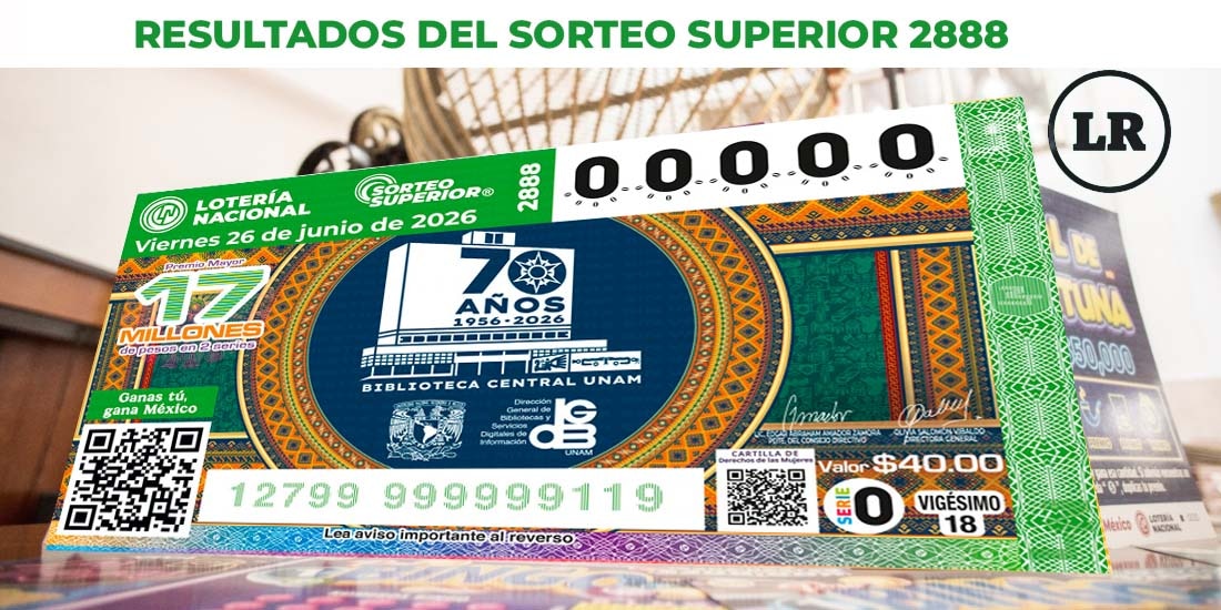 Resultados del Sorteo Superior 2888 del 26 de junio del 2026.