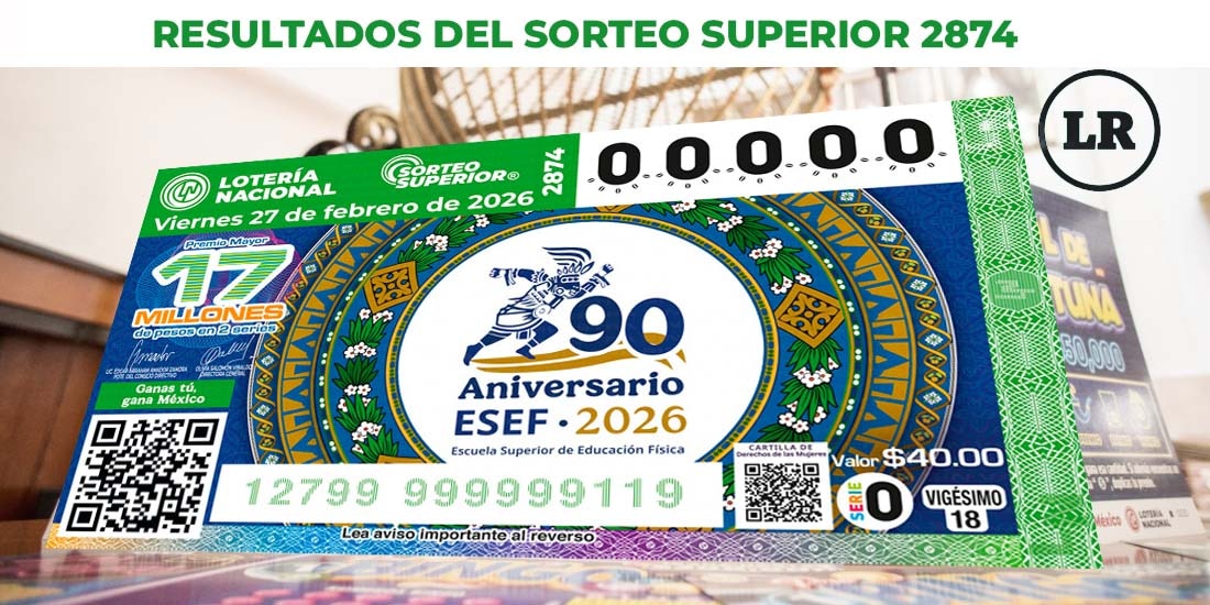 Resultados del Sorteo Superior 2874 del 27 de febrero del 2026.