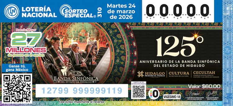 El Sorteo Especial 310 de la Lotería Nacional está dedicado al 150° aniversario de la Banda Sinfónica del Estado de Hidalgo.