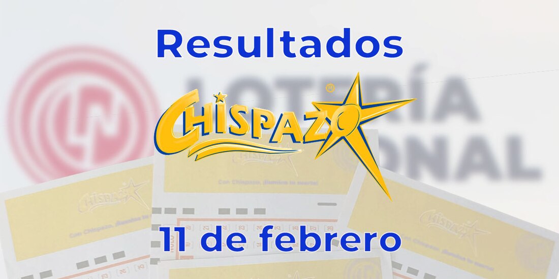 Resultados del Chispazo de hoy 11 de febrero del 2025.