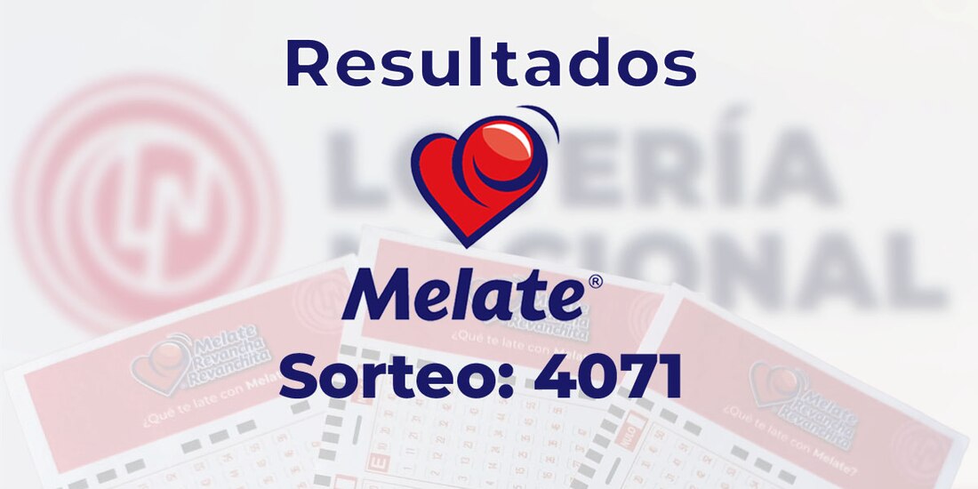 Resultados del sorteo 4071 del Melate, Revancha y Revanchita de este 18 de junio del 2025.