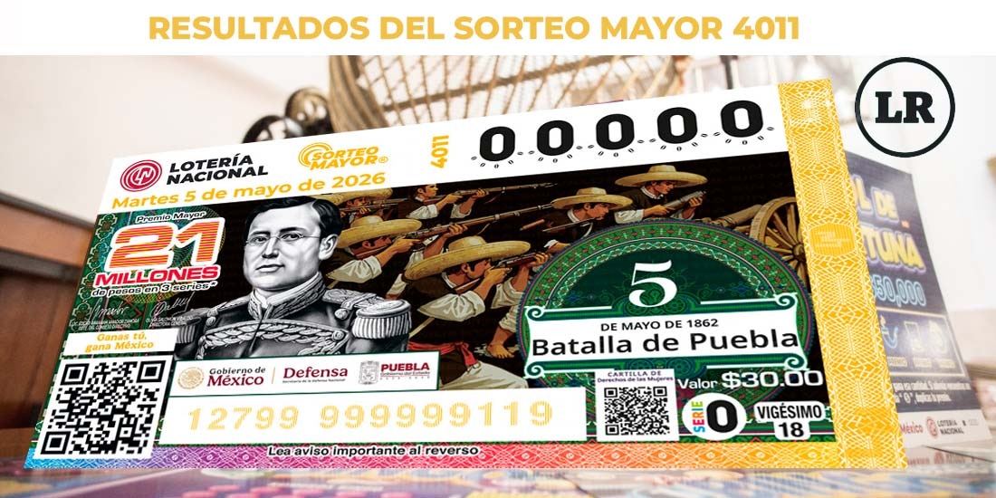 Resultados Sorteo Mayor 4011 del 5 de mayo de 2026 de Lotería Nacional.