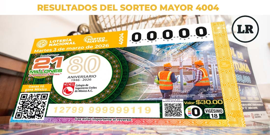 Resultados Sorteo Mayor 4004 del 3 de marzo de 2026 de Lotería Nacional.
