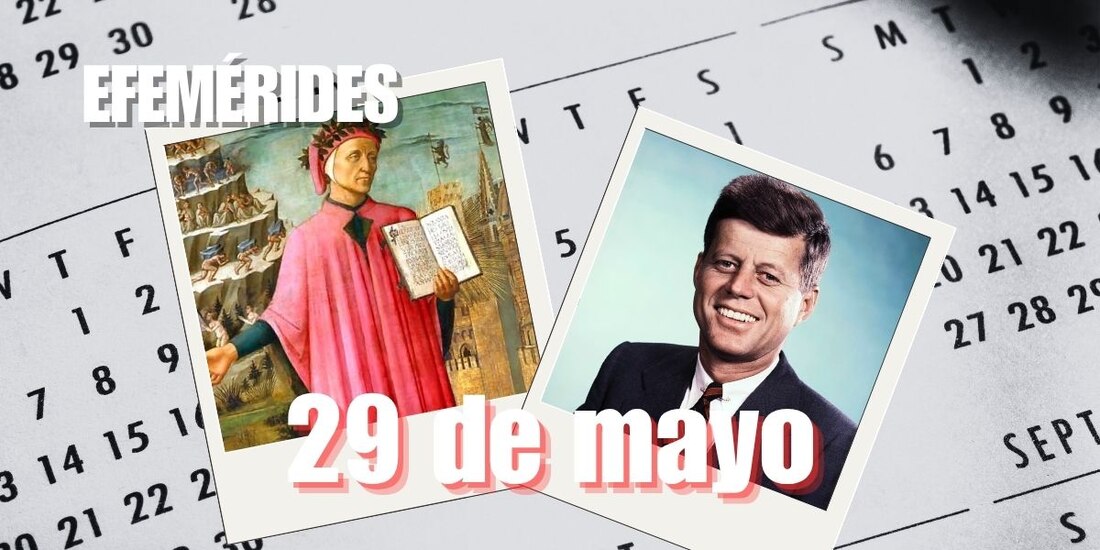 Estas son las efemérides de hoy, 29 de mayo.