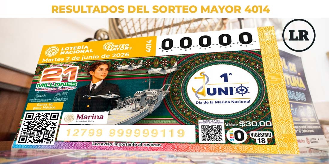 Resultados Sorteo Mayor 4014 del 2 de junio de 2026 de Lotería Nacional.