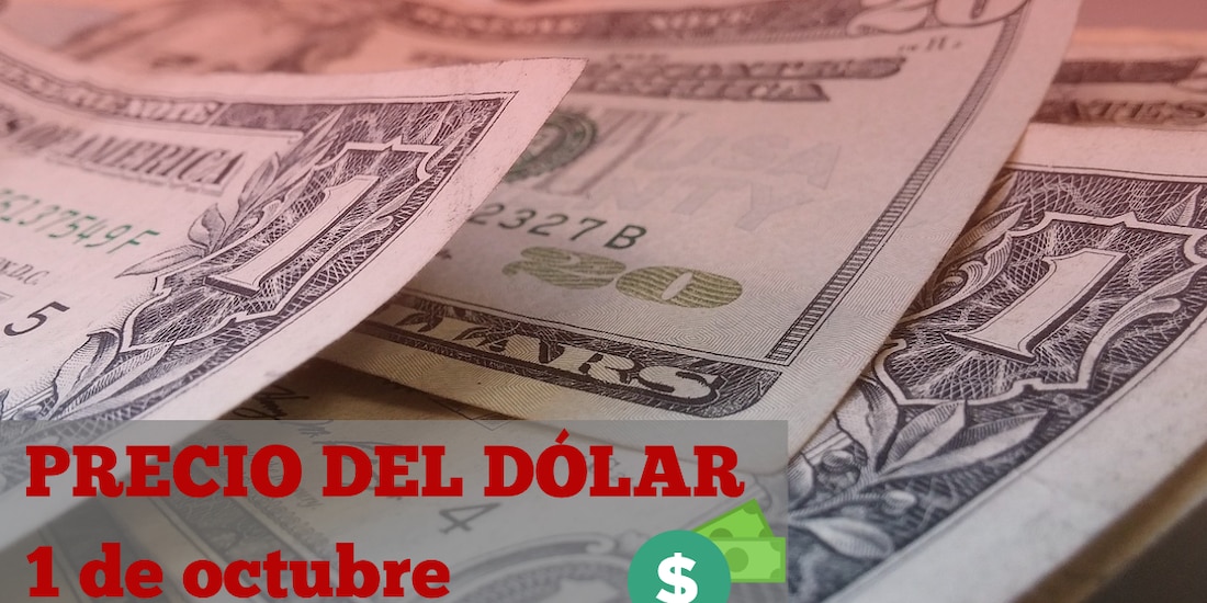 Este es el precio del dólar hoy martes 1 de octubre de 2024