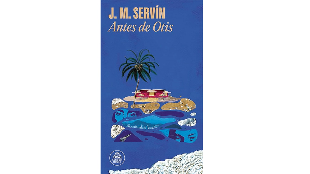 Antes de Otis. La memoria más escabrosa de J.M. Servín