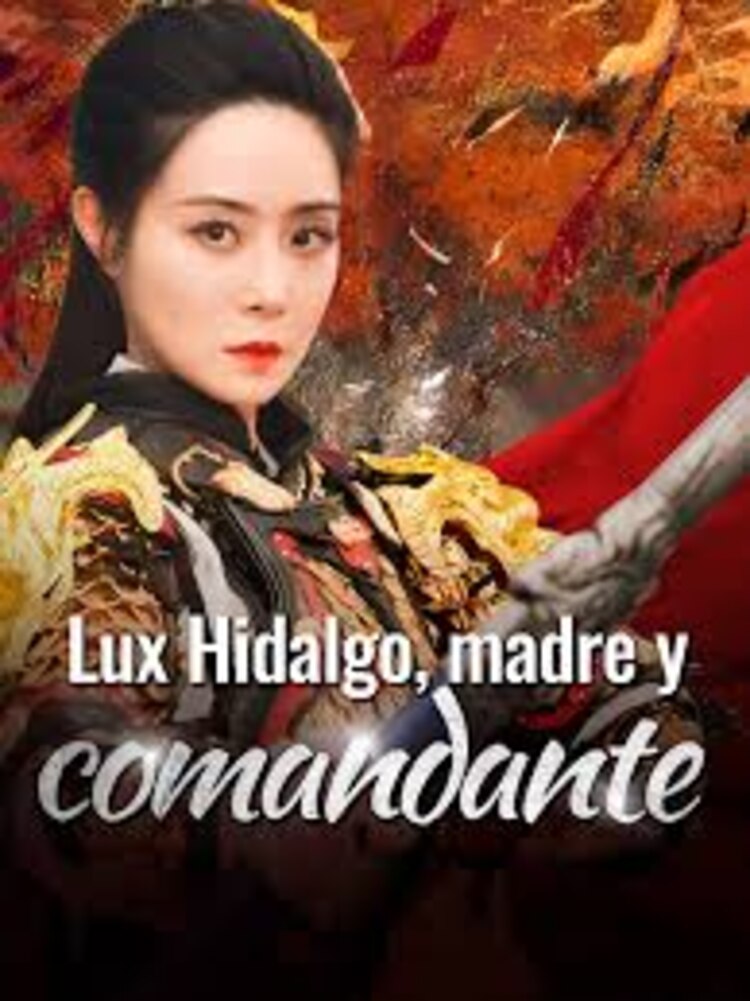 Lux Hidalgo, madre y comandante